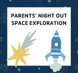 Parents' Night Out: Space Exploration