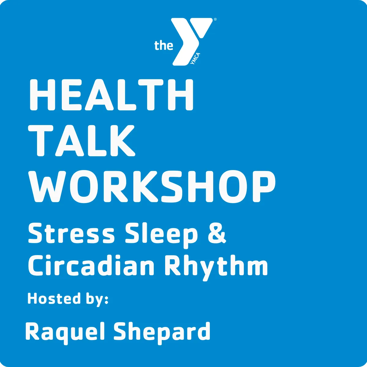 Health Talk Workshop - Stress Sleep & Circadian Rhythm